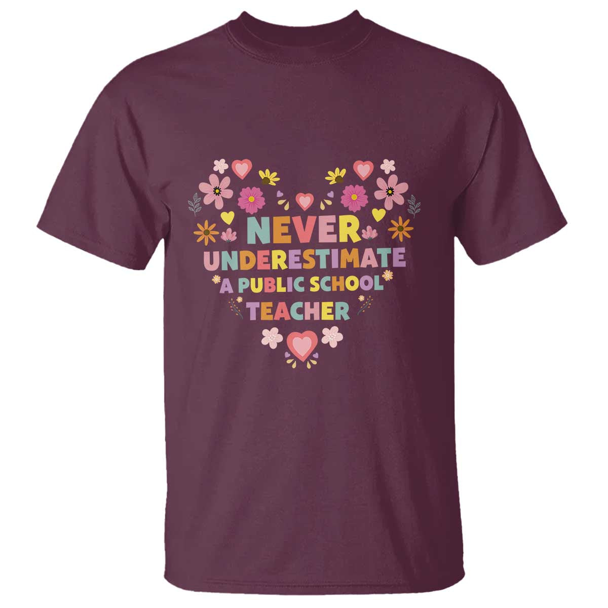 Harris Walz Supporter T Shirt Never Underestimate A Public School Teacher Flower Heart - Wonder Print Shop