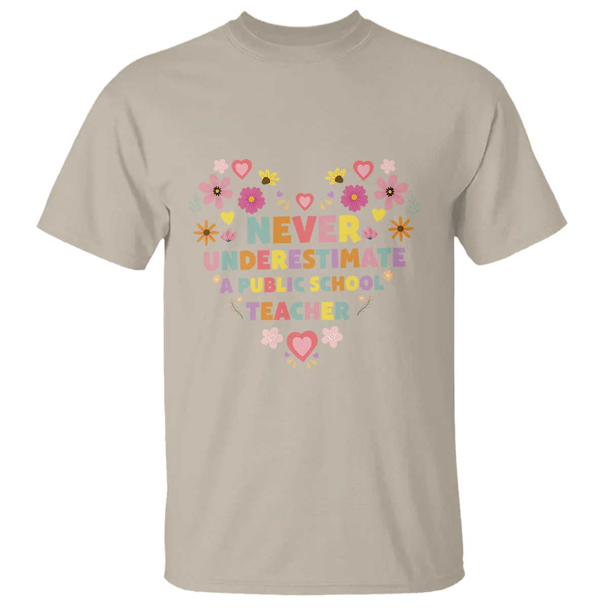 Harris Walz Supporter T Shirt Never Underestimate A Public School Teacher Flower Heart - Wonder Print Shop