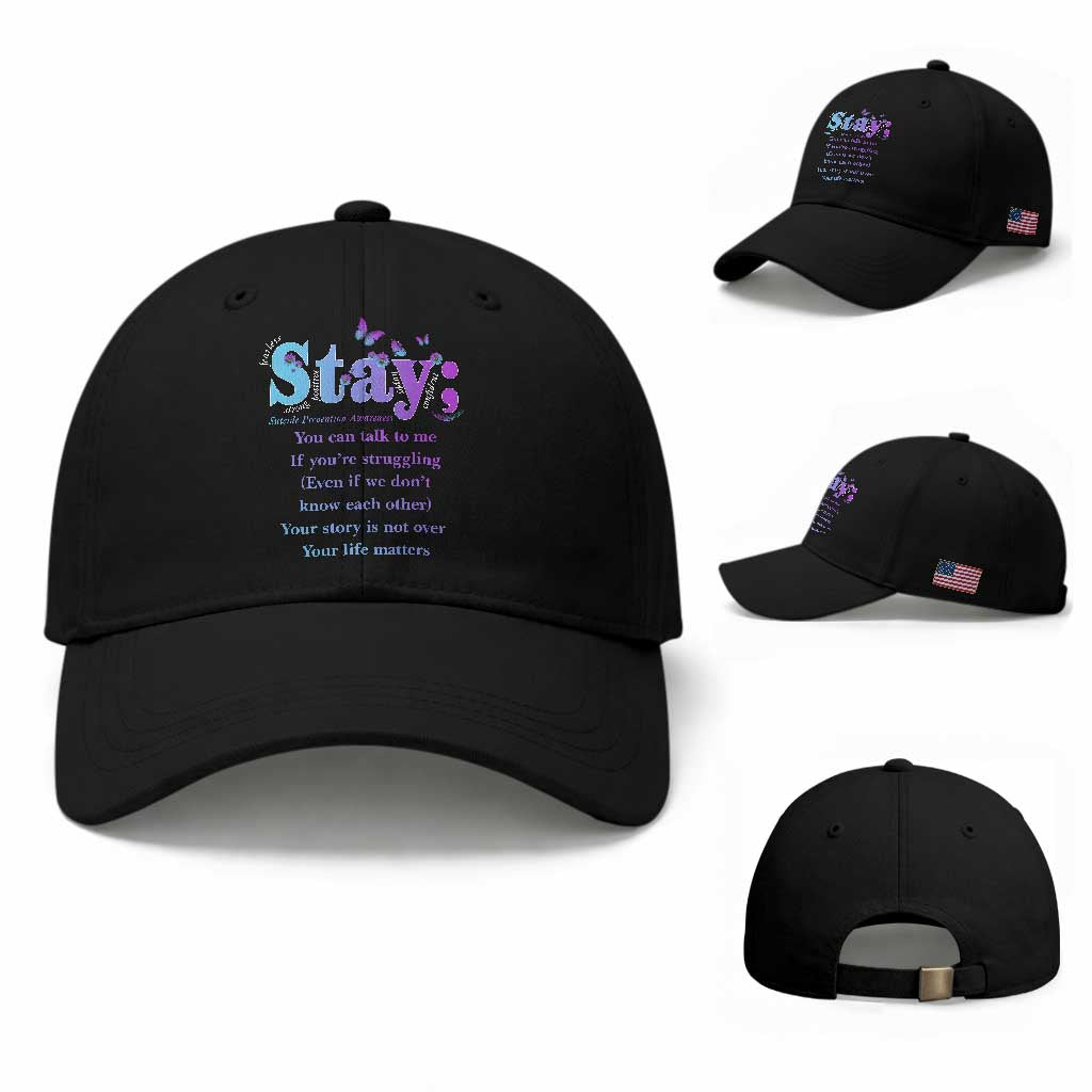 Suicide Prevention Awareness Baseball Cap Stay You Can Talk To Me Your Story Is Not Over Your Life Matters Semicolon