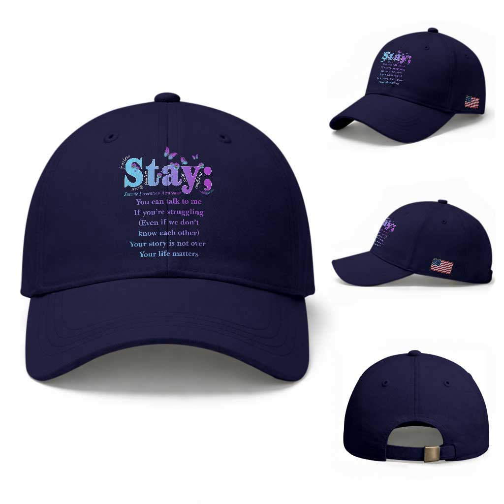 Suicide Prevention Awareness Baseball Cap Stay You Can Talk To Me Your Story Is Not Over Your Life Matters Semicolon