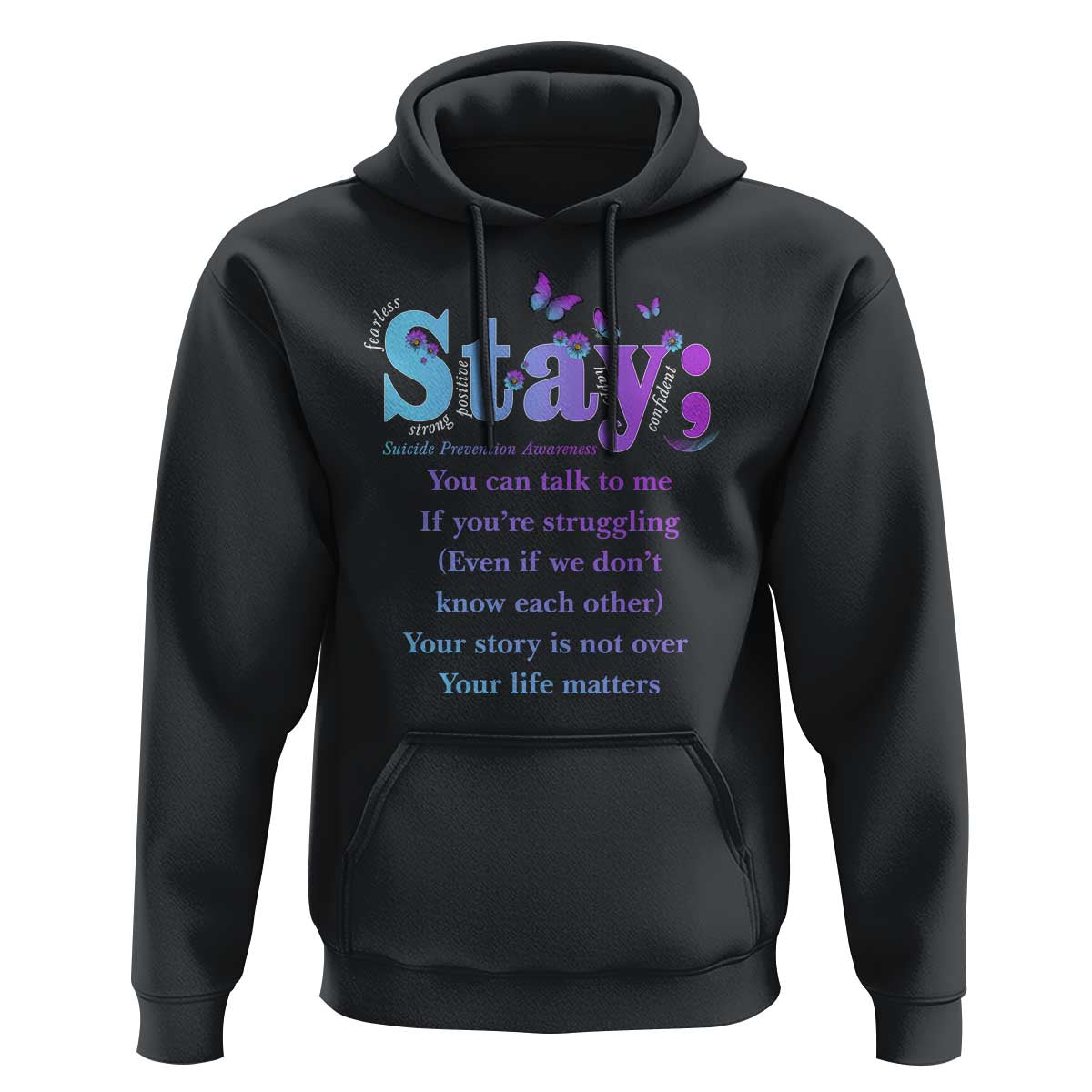 Suicide Prevention Awareness Hoodie Stay You Can Talk To Me Your Story Is Not Over Your Life Matters Semicolon - Wonder Print Shop