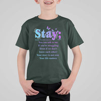 Suicide Prevention Awareness T Shirt For Kid Stay You Can Talk To Me Your Story Is Not Over Your Life Matters Semicolon - Wonder Print Shop