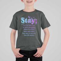 Suicide Prevention Awareness T Shirt For Kid Stay You Can Talk To Me Your Story Is Not Over Your Life Matters Semicolon - Wonder Print Shop