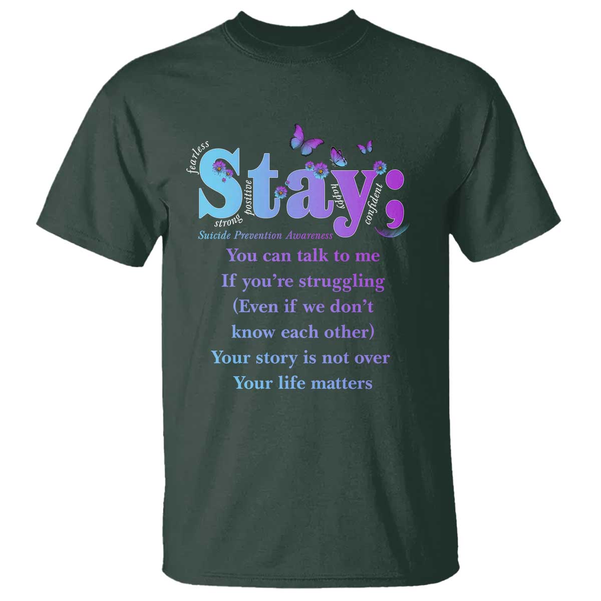 Suicide Prevention Awareness T Shirt Stay You Can Talk To Me Your Story Is Not Over Your Life Matters Semicolon - Wonder Print Shop