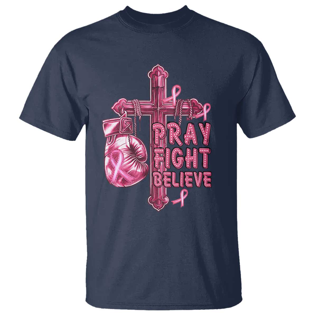 Breast Cancer Awareness T Shirt Pray Fight Believe Boxing Glove Cross Pink Ribbon - Wonder Print Shop