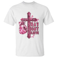 Breast Cancer Awareness T Shirt Pray Fight Believe Boxing Glove Cross Pink Ribbon - Wonder Print Shop