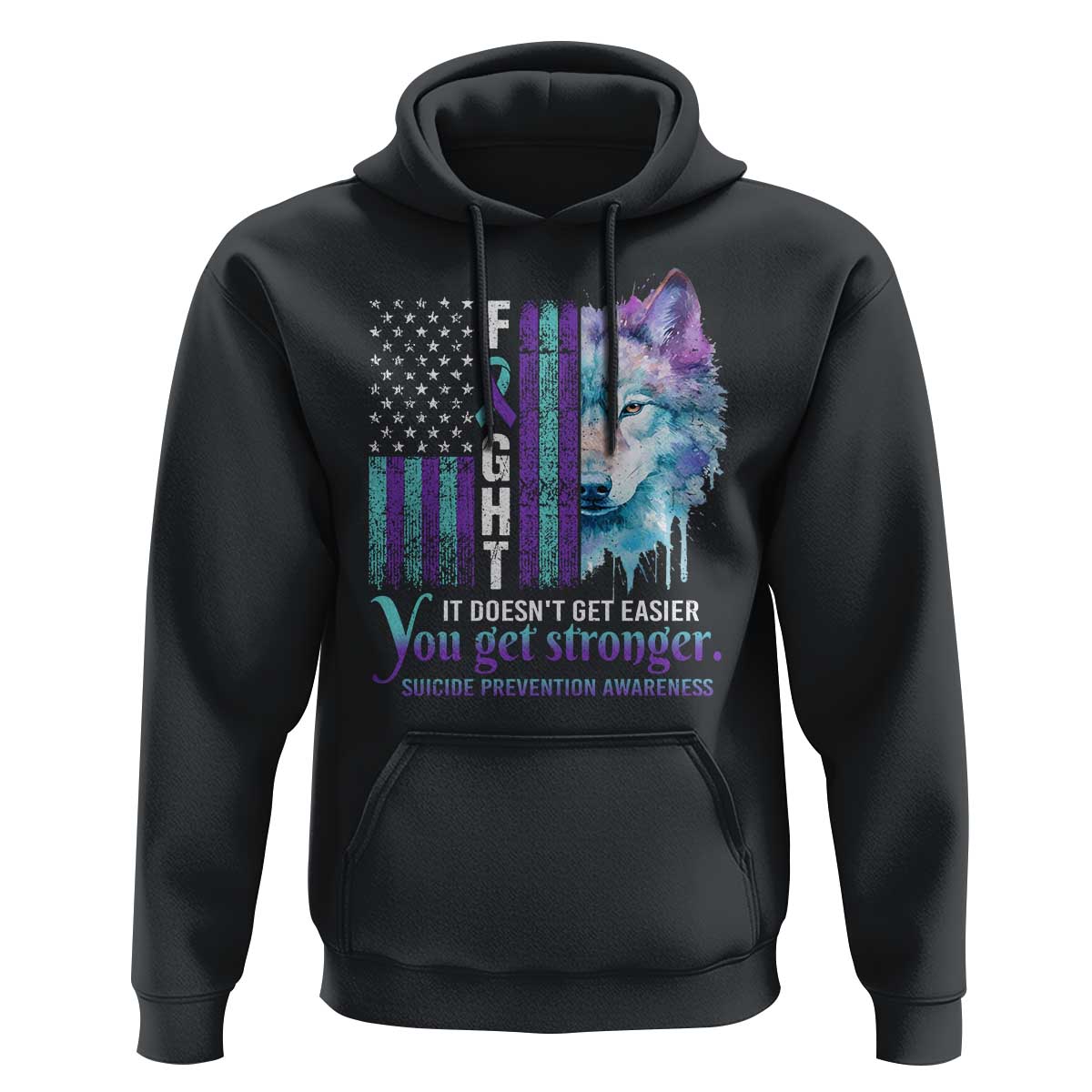 Suicide Prevention Awareness Hoodie Fight It Doesn't Get Easier You Get Stronger Wolf American Flag - Wonder Print Shop