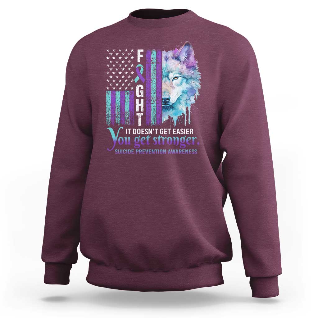 Suicide Prevention Awareness Sweatshirt Fight It Doesn't Get Easier You Get Stronger Wolf American Flag - Wonder Print Shop