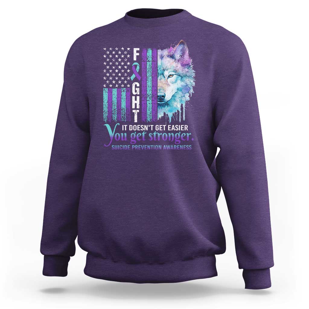 Suicide Prevention Awareness Sweatshirt Fight It Doesn't Get Easier You Get Stronger Wolf American Flag - Wonder Print Shop