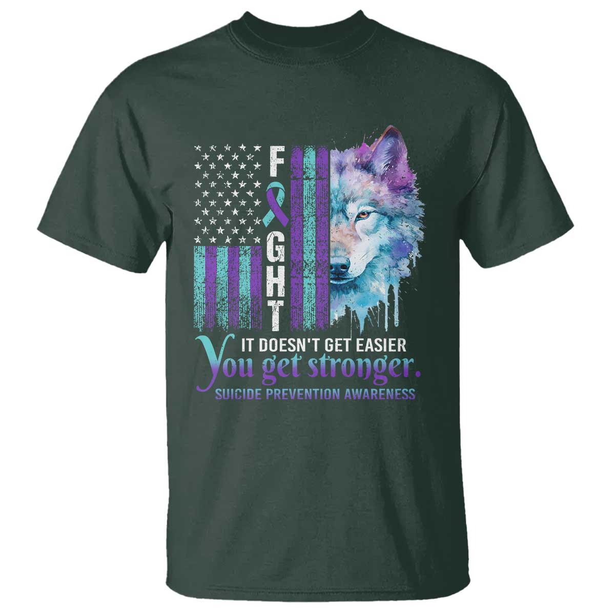 Suicide Prevention Awareness T Shirt Fight It Doesn't Get Easier You Get Stronger Wolf American Flag - Wonder Print Shop