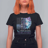 Suicide Prevention Awareness T Shirt For Women Fight It Doesn't Get Easier You Get Stronger Wolf American Flag - Wonder Print Shop