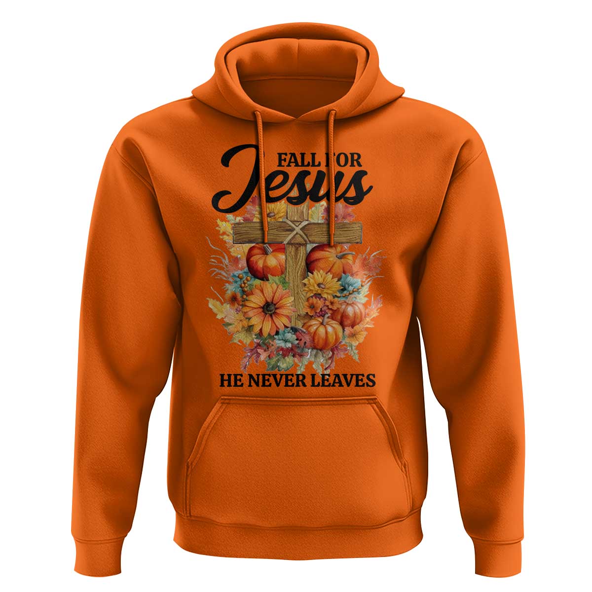 Funny Christian Hoodie Fall For Jesus He Never Leaves Thanksgiving
