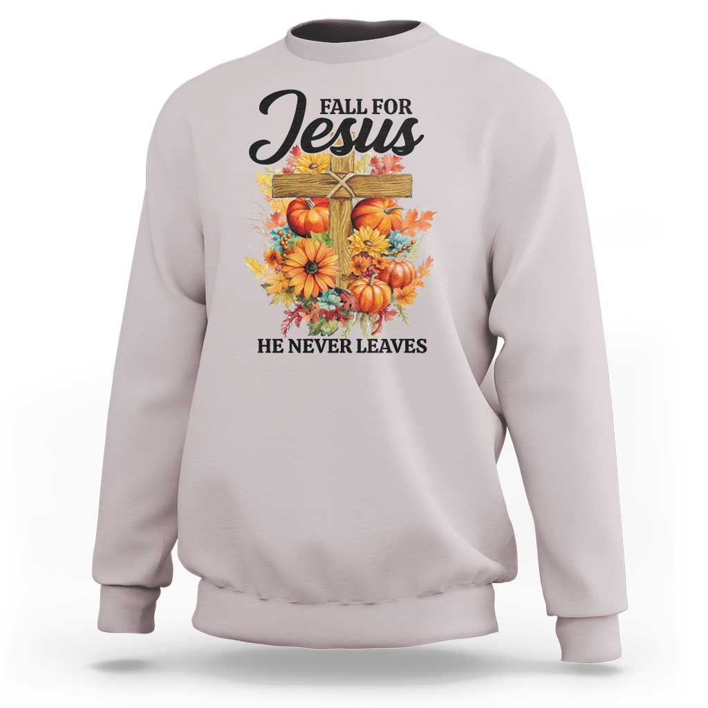 Funny Christian Sweatshirt Fall For Jesus He Never Leaves Thanksgiving - Wonder Print Shop