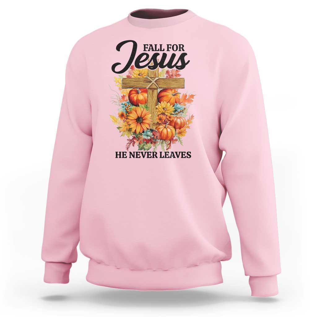 Funny Christian Sweatshirt Fall For Jesus He Never Leaves Thanksgiving - Wonder Print Shop