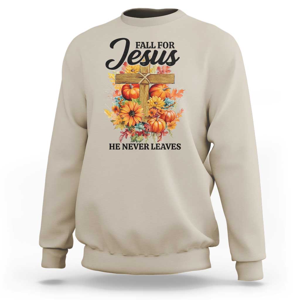 Funny Christian Sweatshirt Fall For Jesus He Never Leaves Thanksgiving - Wonder Print Shop