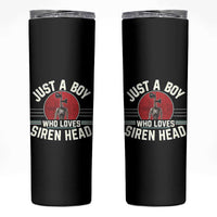 Funny Just A Boy Who Loves Siren Head Skinny Tumbler Supernatural Cryptid Monster - Wonder Print Shop