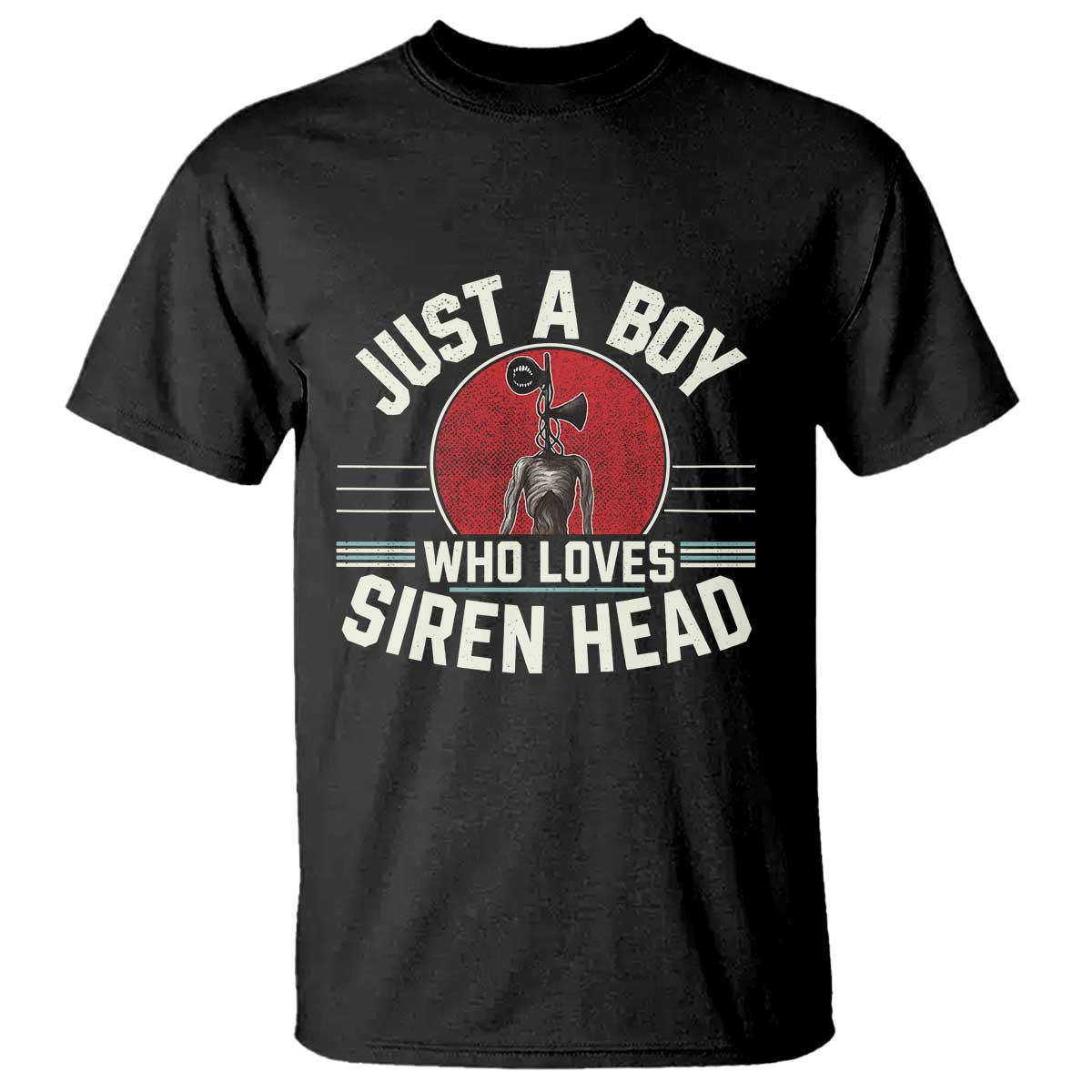 Funny Just A Boy Who Loves Siren Head T Shirt Supernatural Cryptid Monster - Wonder Print Shop
