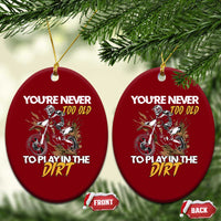Dirt Bike Ceramic Ornament You're Never Too Old To Play In The Dirt Skeleton - Wonder Print Shop