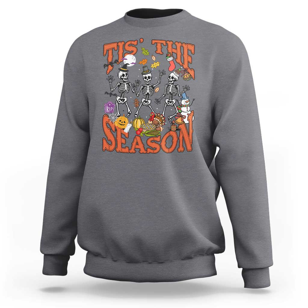 Funny HalloThankMas Sweatshirt Tis The Season Halloween Thanksgiving Christmas Skeleton - Wonder Print Shop