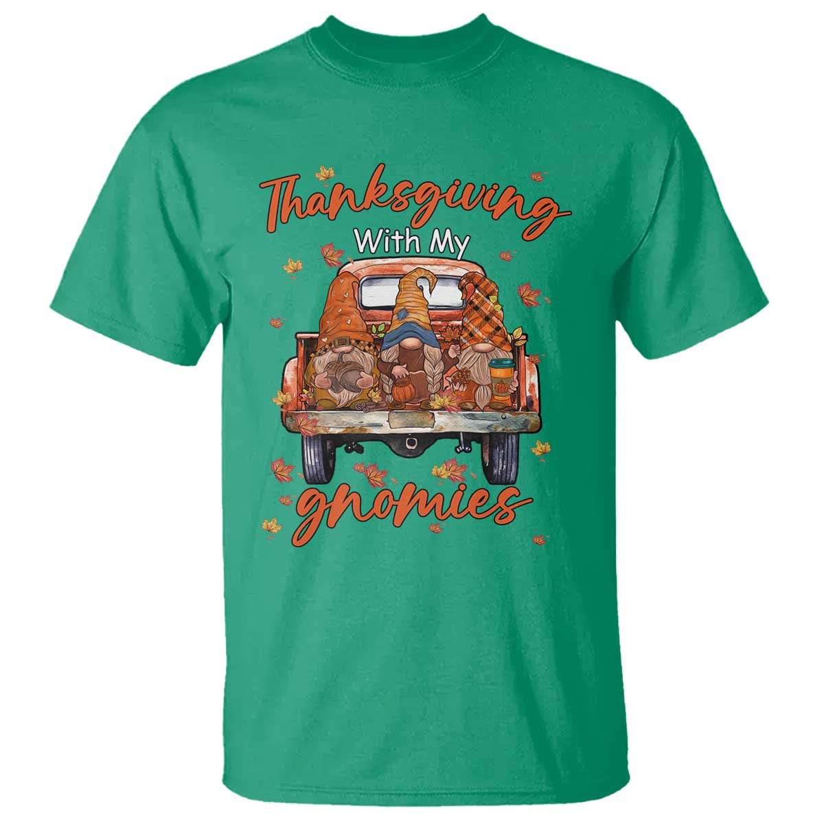 Thanksgiving Day T Shirt Thanksgiving With My Gnomies Car Fall Season - Wonder Print Shop