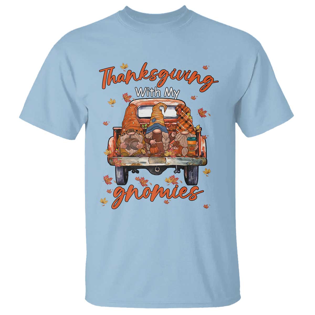 Thanksgiving Day T Shirt Thanksgiving With My Gnomies Car Fall Season - Wonder Print Shop