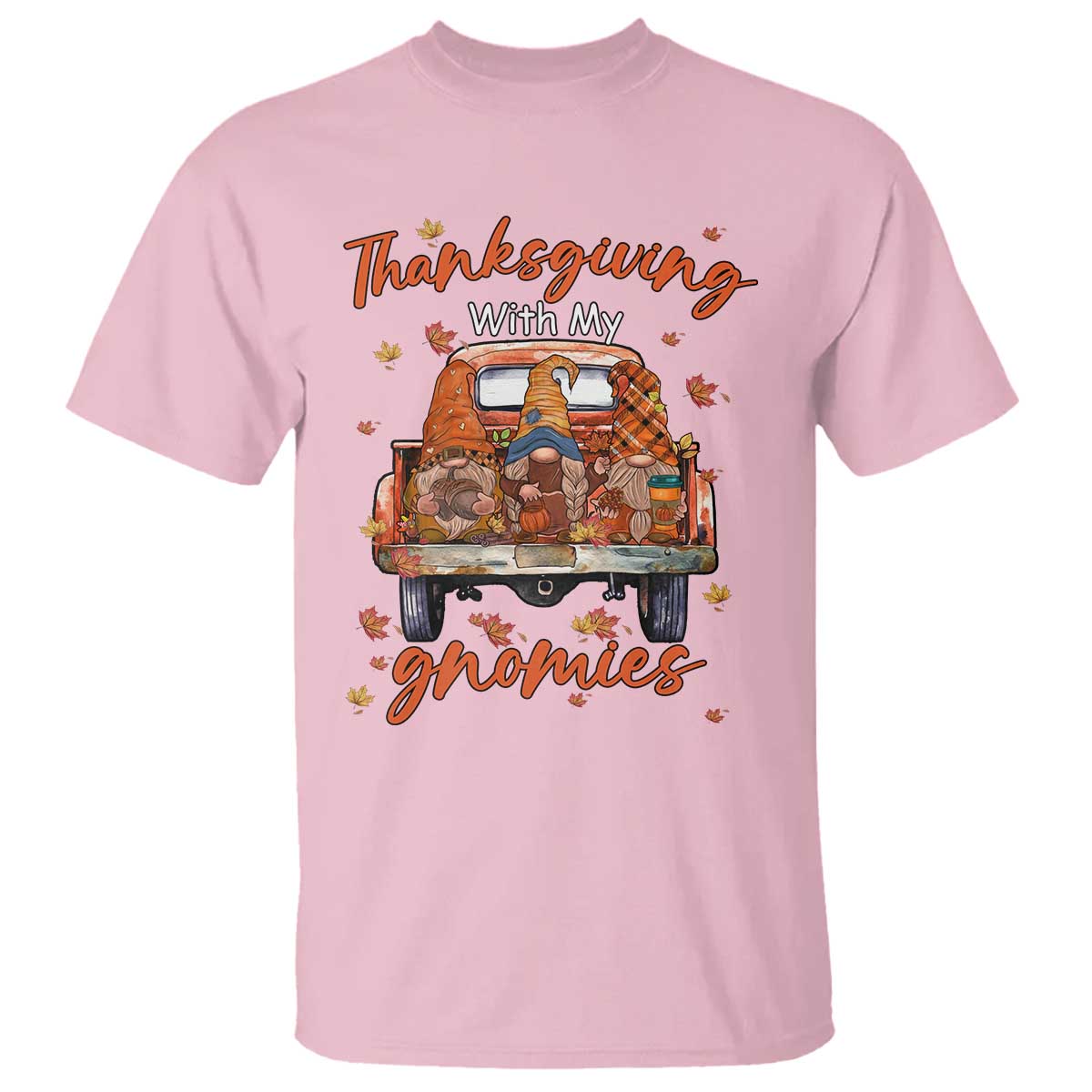 Thanksgiving Day T Shirt Thanksgiving With My Gnomies Car Fall Season - Wonder Print Shop