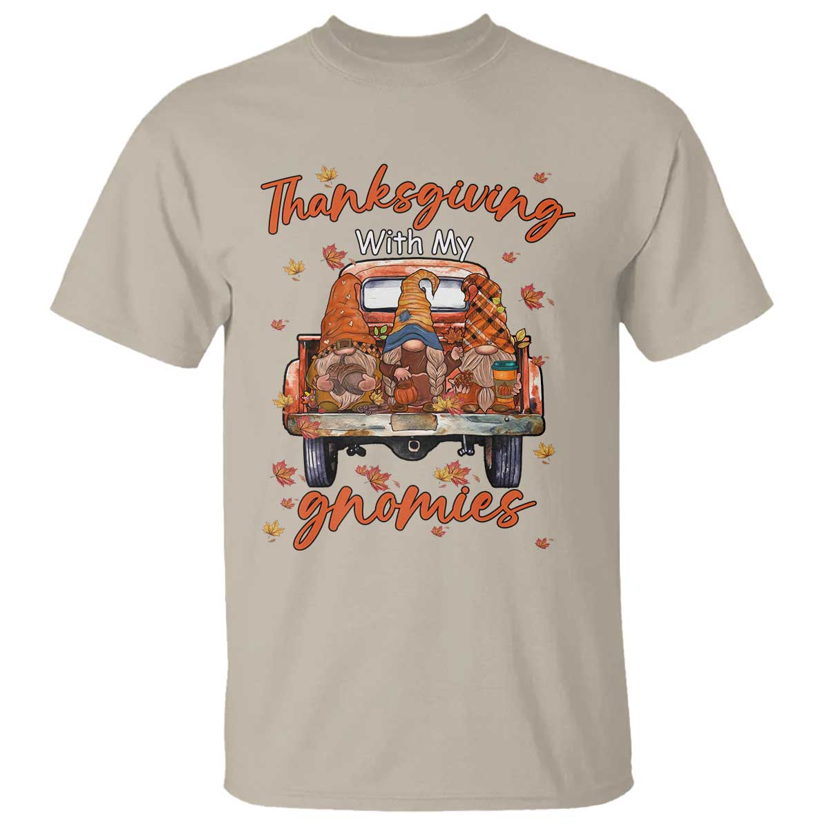 Thanksgiving Day T Shirt Thanksgiving With My Gnomies Car Fall Season - Wonder Print Shop