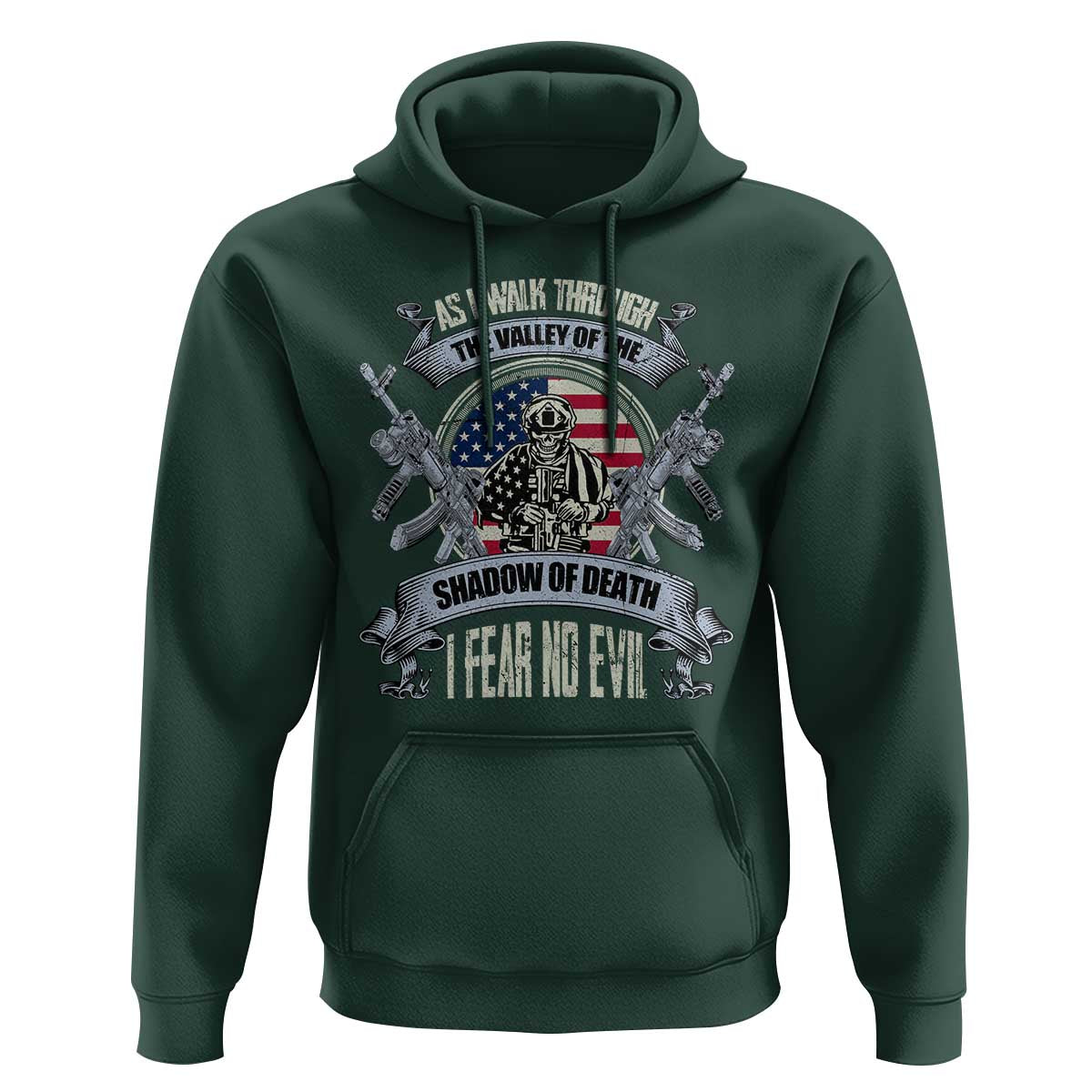 Veterans Hoodie As I Walk Through The Valley Of The Shadow Of Death I Fear No Evil