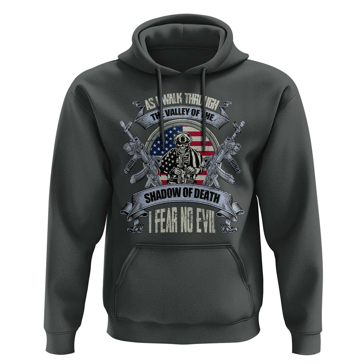 Veterans Hoodie As I Walk Through The Valley Of The Shadow Of Death I Fear No Evil