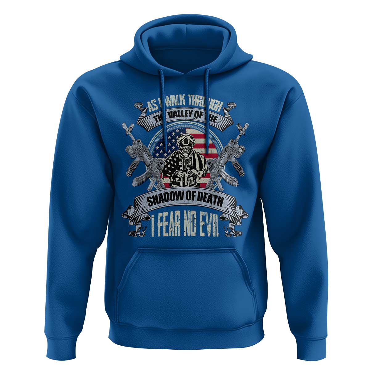 Veterans Hoodie As I Walk Through The Valley Of The Shadow Of Death I Fear No Evil