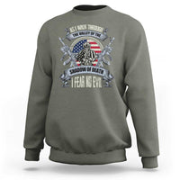 Veterans Sweatshirt As I Walk Through The Valley Of The Shadow Of Death I Fear No Evil - Wonder Print Shop