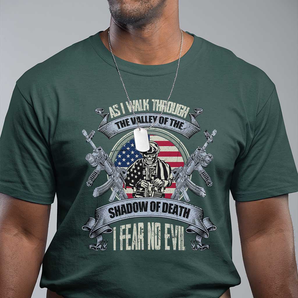 Veterans T Shirt As I Walk Through The Valley Of The Shadow Of Death I Fear No Evil - Wonder Print Shop