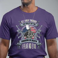 Veterans T Shirt As I Walk Through The Valley Of The Shadow Of Death I Fear No Evil - Wonder Print Shop