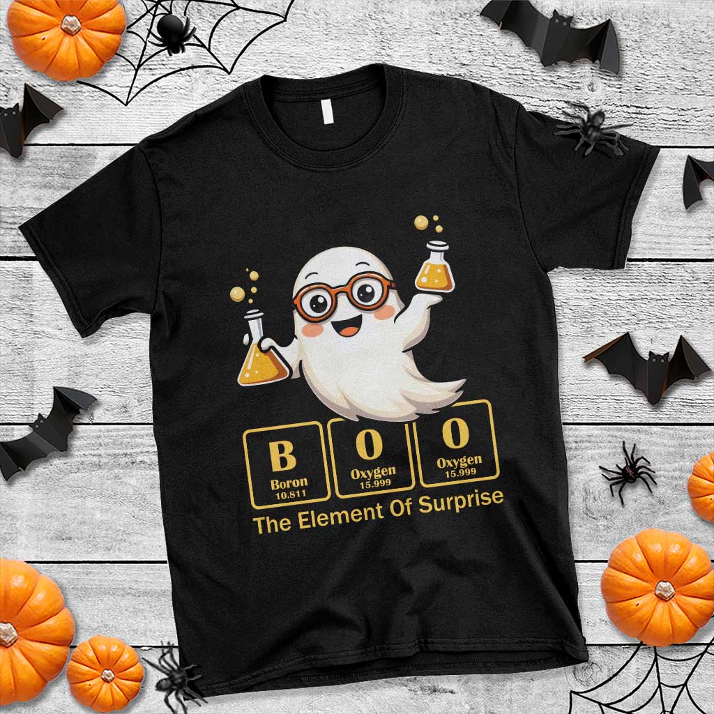 Halloween Chemistry T Shirt Boo The Element Of Surprise Ghost Nerd - Wonder Print Shop