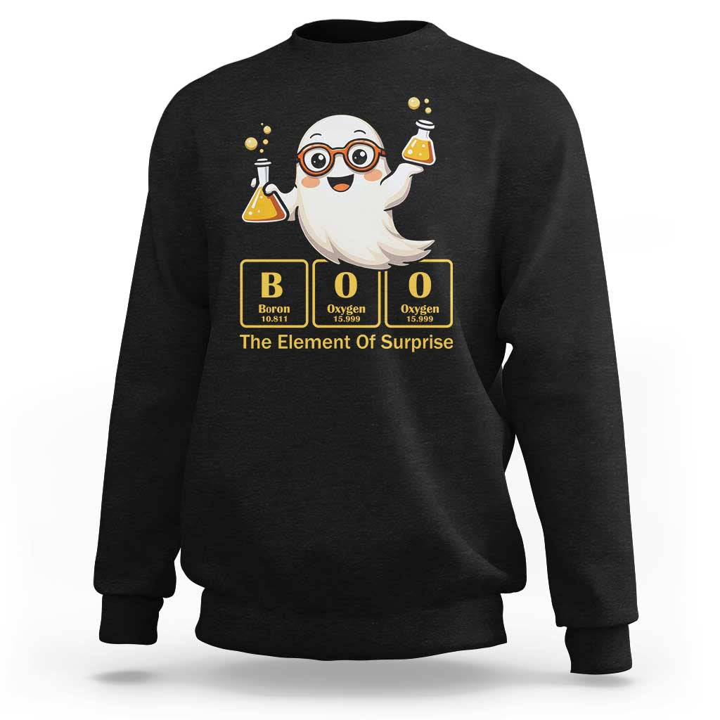 Halloween Chemistry Sweatshirt Boo The Element Of Surprise Ghost Nerd - Wonder Print Shop