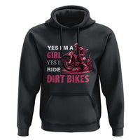Yes I'm A Girl Yes I Ride Dirt Bikes Hoodie Motocross Biker