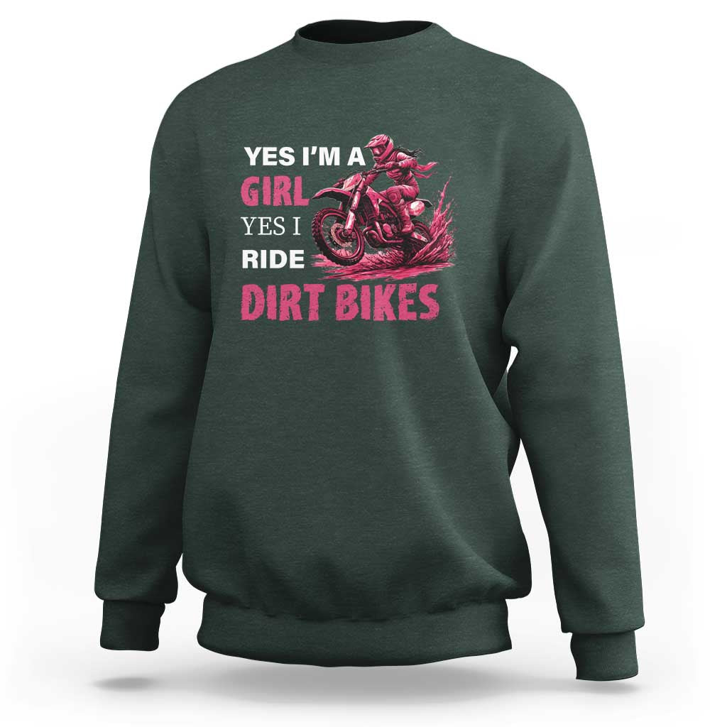 Yes I'm A Girl Yes I Ride Dirt Bikes Sweatshirt Motocross Biker - Wonder Print Shop