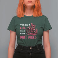 Yes I'm A Girl Yes I Ride Dirt Bikes T Shirt For Women Motocross Biker - Wonder Print Shop