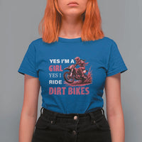 Yes I'm A Girl Yes I Ride Dirt Bikes T Shirt For Women Motocross Biker - Wonder Print Shop