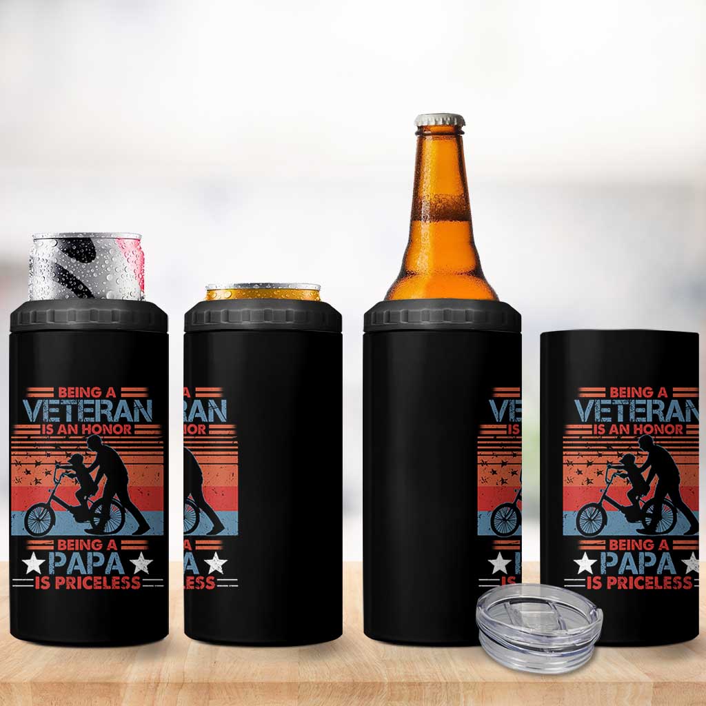Veteran Father 4 in 1 Can Cooler Tumbler Being A Veteran Is An Honor Being A Papa Is Priceless