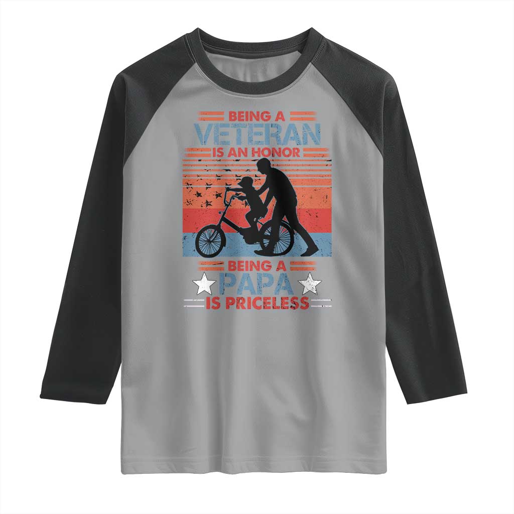 Veteran Father Raglan Shirt Being A Veteran Is An Honor Being A Papa Is Priceless