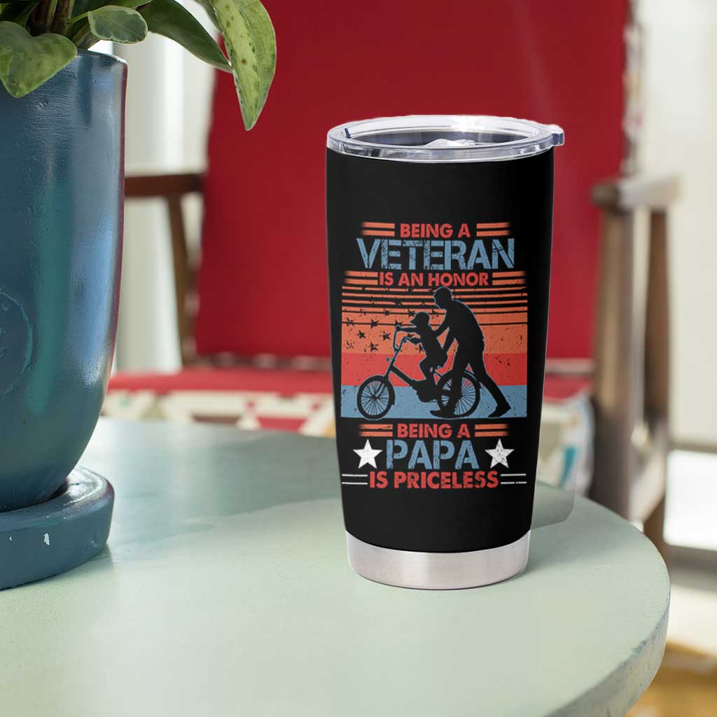 Veteran Father Tumbler Cup Being A Veteran Is An Honor Being A Papa Is Priceless