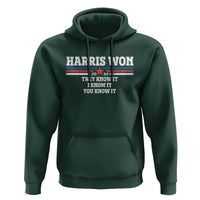 Harris Won 2024 Hoodie They I And You Know It US Election