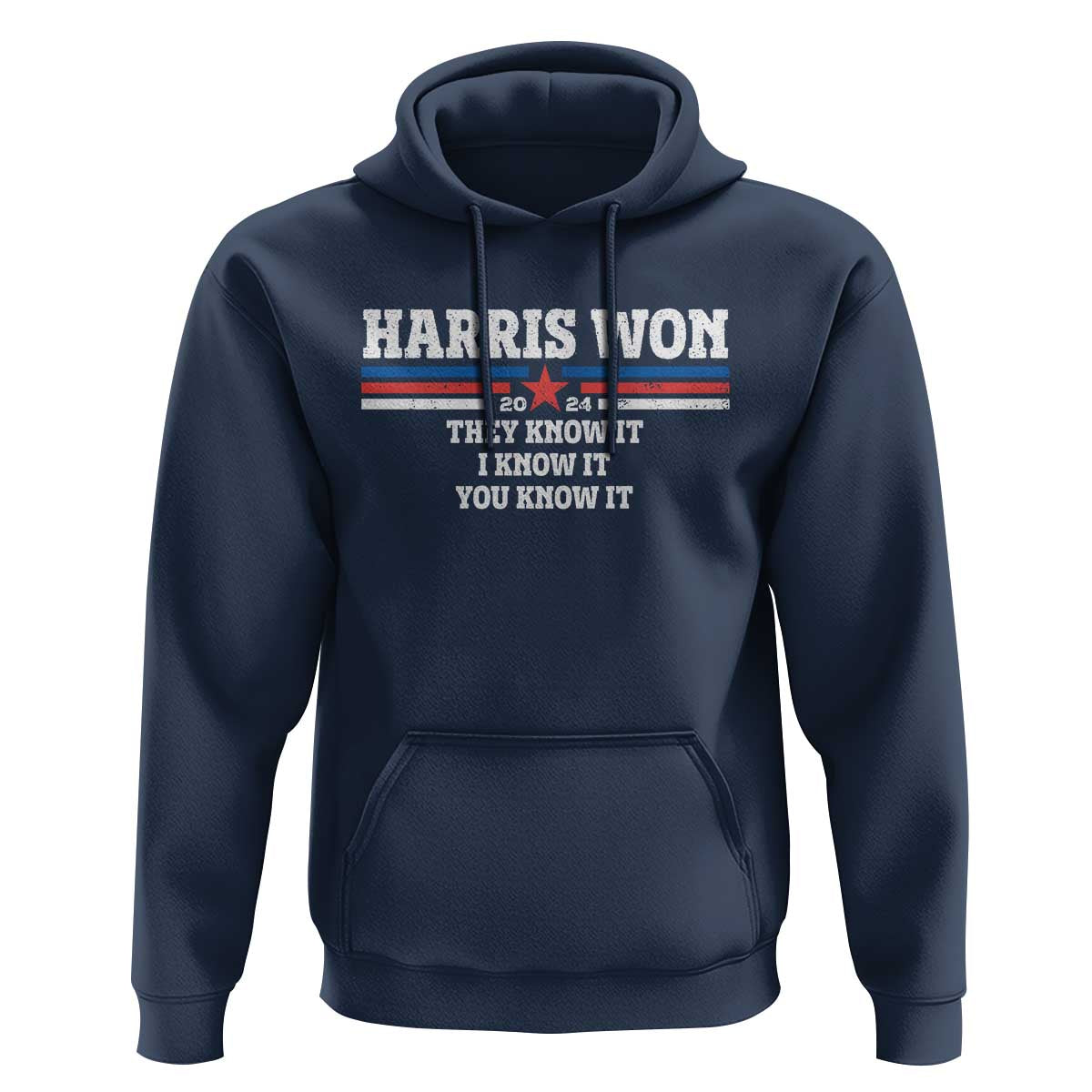 Harris Won 2024 Hoodie They I And You Know It US Election