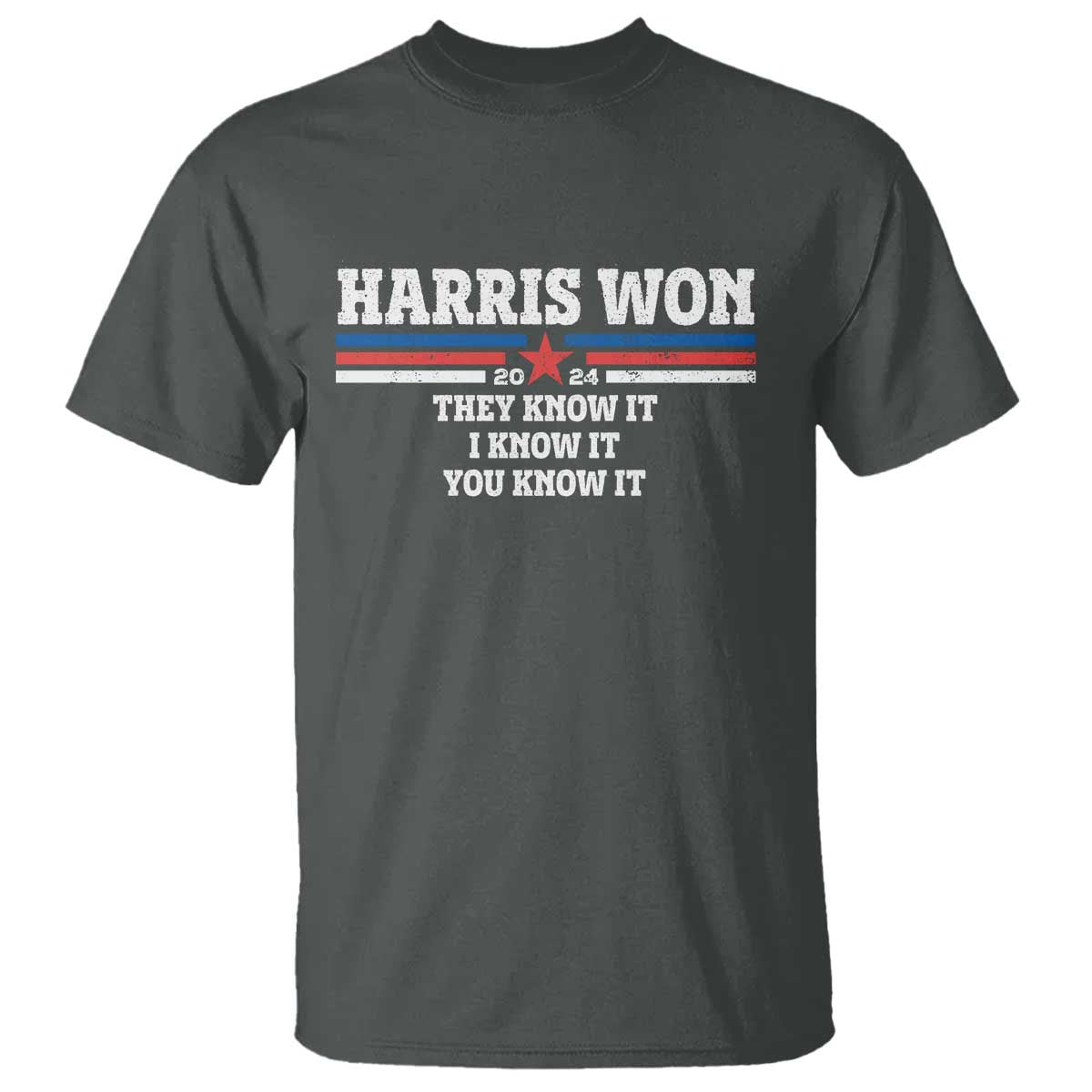 Harris Won 2024 T Shirt They I And You Know It US Election - Wonder Print Shop