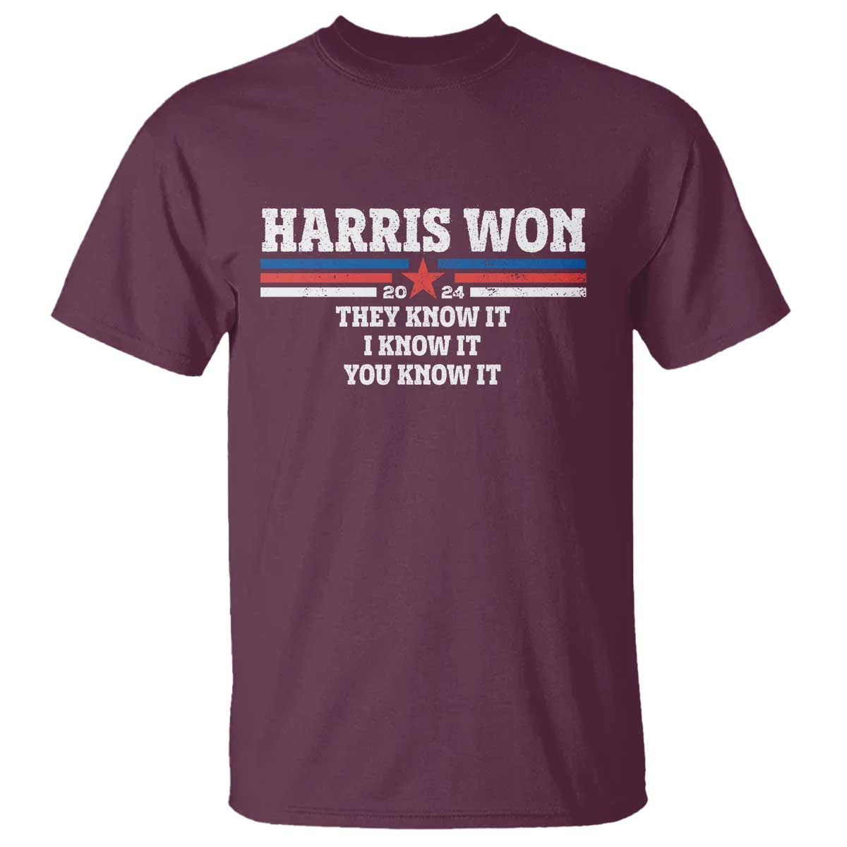 Harris Won 2024 T Shirt They I And You Know It US Election - Wonder Print Shop