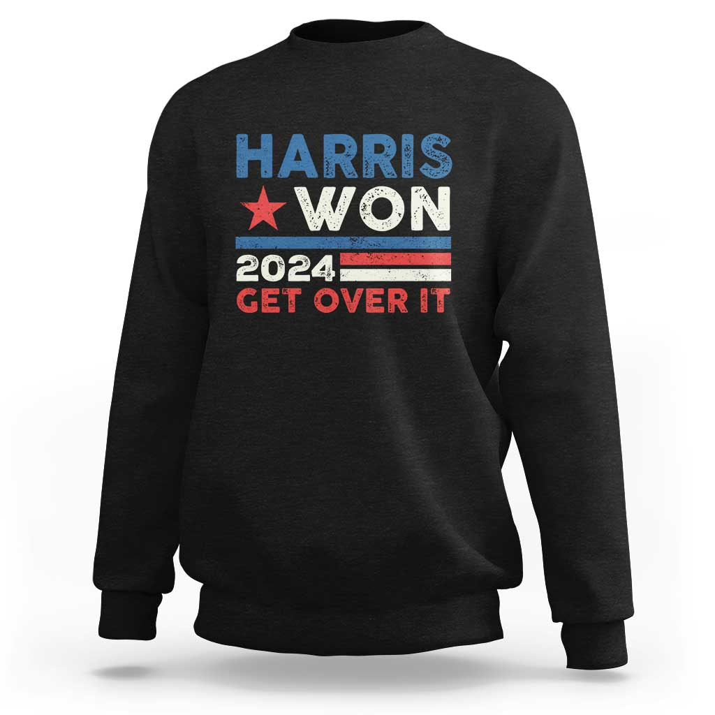 Harris Won 2024 Get Over It Sweatshirt Presidential Election - Wonder Print Shop