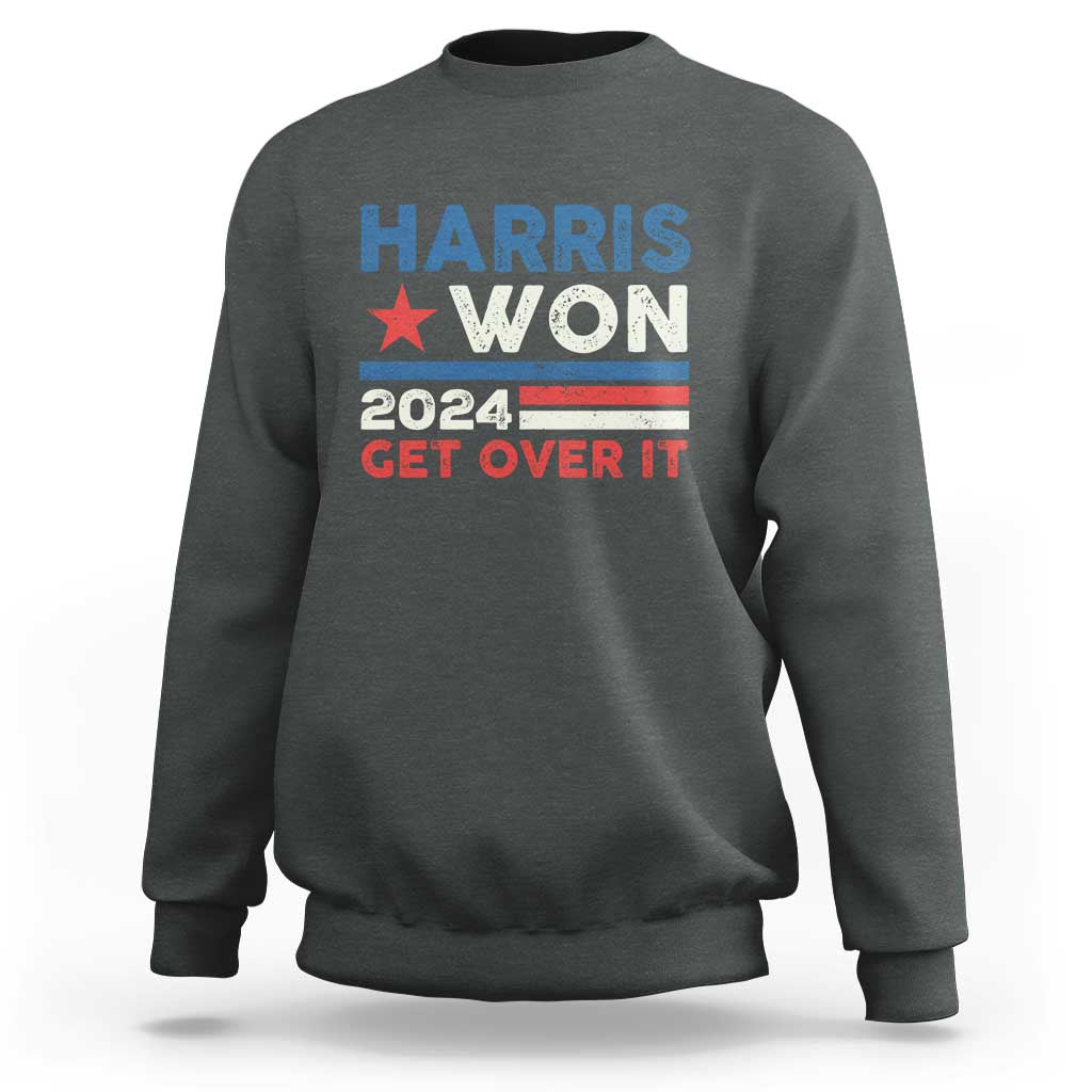 Harris Won 2024 Get Over It Sweatshirt Presidential Election - Wonder Print Shop