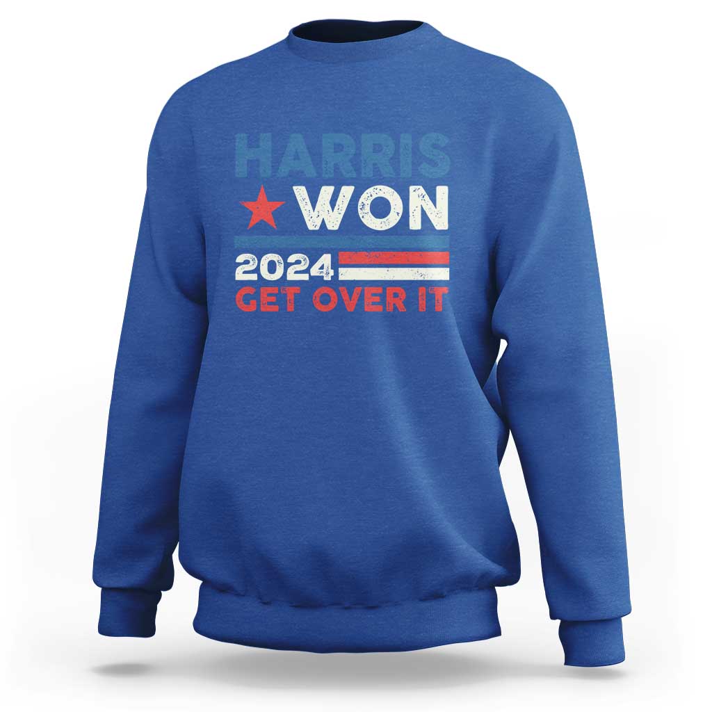 Harris Won 2024 Get Over It Sweatshirt Presidential Election - Wonder Print Shop