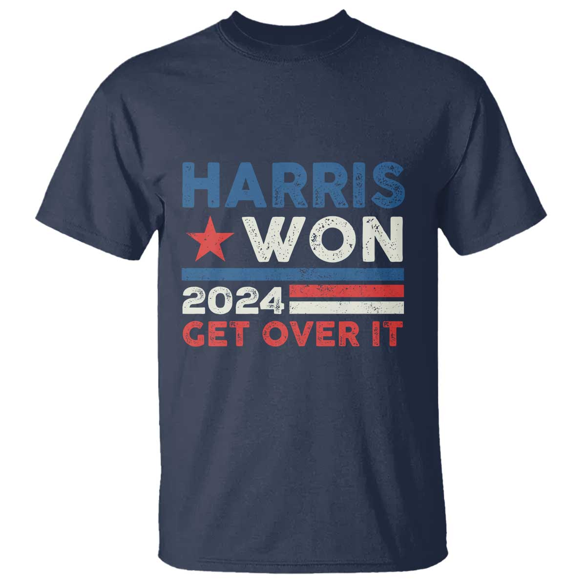 Harris Won 2024 Get Over It T Shirt Presidential Election - Wonder Print Shop